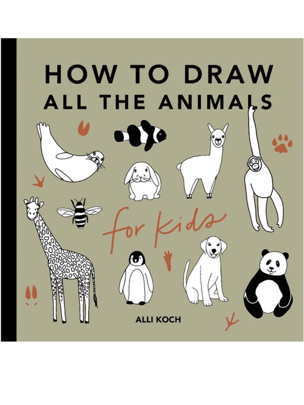 How to Draw All the Animals for Kids - by Alli Koch